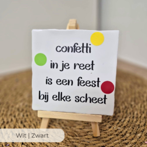 Tegeltje Carnaval 'Confetti in je reet...'