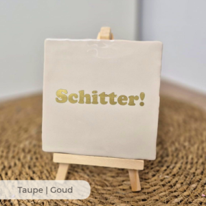 Tegeltje 'Schitter!'