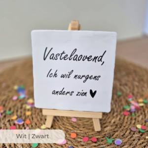 Tegeltje Carnaval 'Vastelaovend, Ich wil nurgens anders zien'