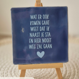 Alternative view of Tegeltje 'Weet dat ik naast je sta'